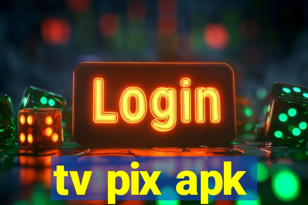 tv pix apk